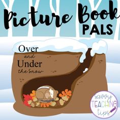 the picture book pals over and under the snow