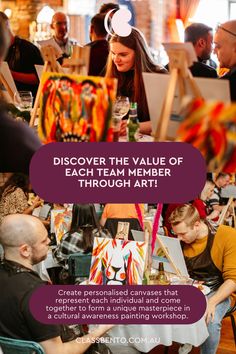 people sitting around tables with paintings on them and the words, discovering the value of each team member through art