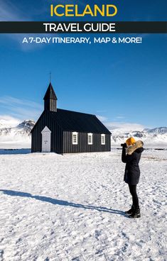 a woman standing in the snow near a black church with text reading iceland travel guide a 7 - day itinerary, map & more