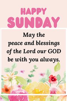 a card saying happy sunday may the peace and blessing of the lord our god be with you