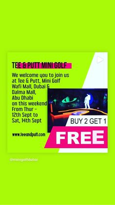 an advertisement for a golf event with the text free 2 get 1 putt mini golf