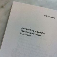 an open book with the words how you love yourself is how you teach others to love you