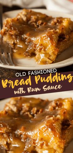 an old fashioned bread pudding with rum sauce on top is shown in two separate plates