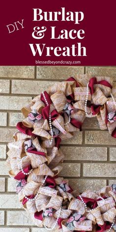 a burlap and lace wreath on a brick wall with the words burlap and lace wreath