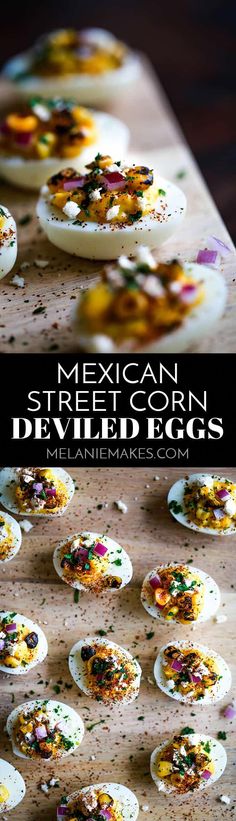 mexican street corn deviled eggs on a cutting board