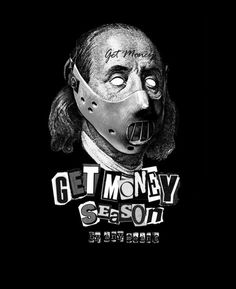 a black and white photo of a clown with the words get money season written on it