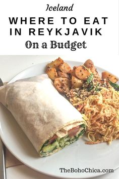 there is a burrito and some food on the plate with text that reads iceland where to eat in kykjavik on a budget