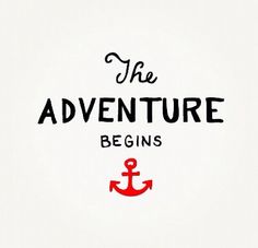 the adventure begins sign with an anchor in red and black on a white background that says,'the adventure begins '