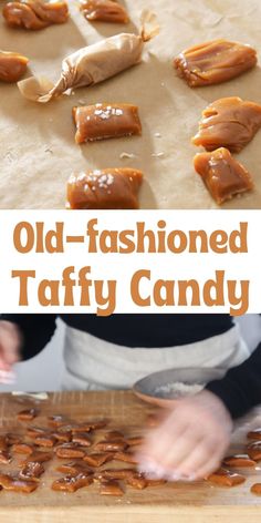 an old fashioned taffy candy recipe is shown