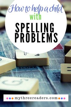 how to help a child with spelling problems