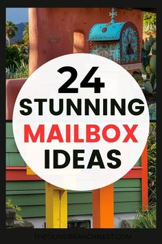 a sign that says, 24 stunning mailbox ideas