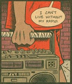 an old comic strip with a person holding a boombox and the words i can't live without my radio