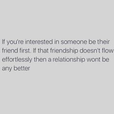 a quote about friends that says if you're interested in someone be their friend first