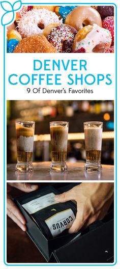 an advertisement for denver coffee shops featuring donuts and drinks