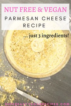 the ingredients for nut free and vegan parmesan cheese recipe in a food processor