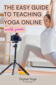 a woman doing yoga with the text, the easy guide to teaching yoga online