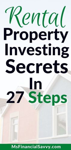 a house with the words rental property investing secrets in 27 steps on top of it