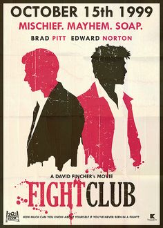 "The first rule of Fight Club is: you do not talk about Fight Club."  (1999) Poster Grafico, Edward Norton, Best Movie Posters, David Fincher, Minimalist Movie Poster, Movie Posters Minimalist, Alternative Movie Posters, Great Films, Film Art