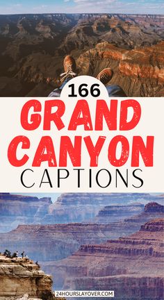 the grand canyon with text overlaying it that reads, grand canyon captions