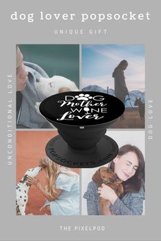 the dog lover popsocket is shown with photos and text