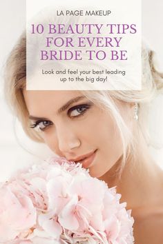 Blog post on lapagemakeup.com, "10 Beauty Tips For Every Bride To Be". Bridal Shower Makeup, Shower Makeup