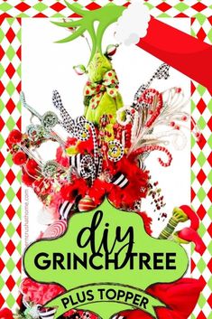 a green and red poster with the words diy grintree plus topper