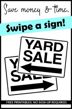 two yard sale signs with the words save money and time, swipe a sign