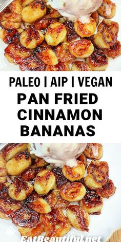 a plate topped with fried cinnamon bananas next to another plate filled with sliced bananas and the words paleo i aip vegan pan fried cinnamon bananas