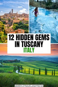 the italian countryside with text overlay that reads 12 hidden gems in tuscany italy