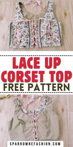 the lace up corset top is free pattern and it's easy to sew