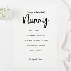 a white card with the words, things we like about nanny she is the best one takes care of us she gives the best cuddles she makes us giggles she makes us giggle