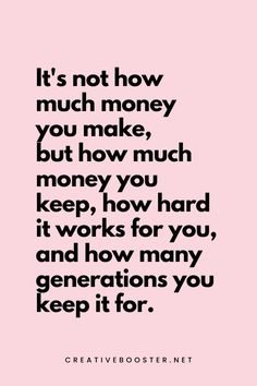 a quote that says it's not how much money you make, but how much money