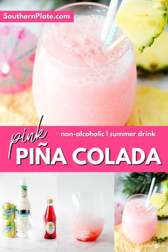 Ingredients for a pink piña colada drink lined up and a photo of the finished light pink drink in a clear glass with a double straw and a chunk on pineapple on the side. Pink Party Drinks, Pink Alcoholic Drinks, Fun Kids Drinks, Pina Colada Mix, Kids Drinks Party, Fruity Summer Drinks, Colada Drinks, Nonalcoholic Party Drinks