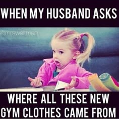 "When my husband asks where all these new gym clothes came from." #Fitness #Humour Gym Humour, Orange Theory Workout, Mr T, Can't Stop Won't Stop, Gym Quote, Workout Memes, Gym Memes, Gym Humor