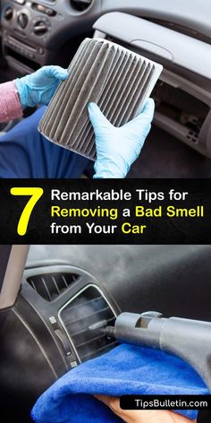 a car with the title 7 remarkable tips for removing a bad smell from your car