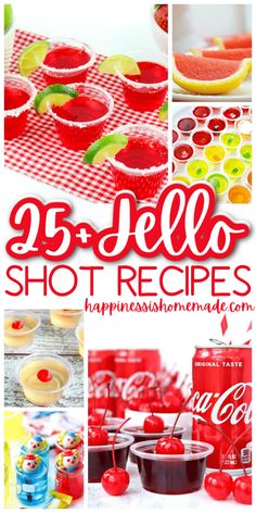 a collage of photos with the words, 25 jello shot recipes on it