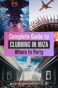 the complete guide to clubbing in ibiza where to party and what to do