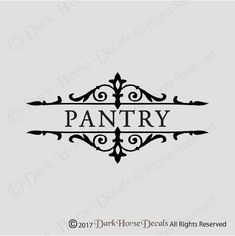 the word pantry is shown in black on a gray background with ornate scrolls and scrolls