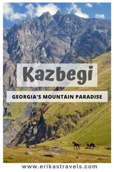 horses grazing in the mountains with text reading kazegi georgia's mountain paradise