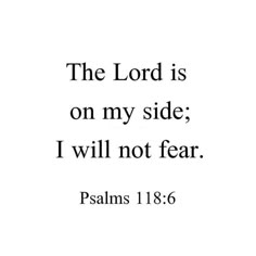 the lord is on my side i will not fear