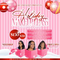 the holiday make - up class flyer is shown with three women in pink dresses and ornaments