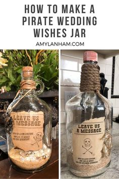 two bottles with labels on them and the words how to make a pirate wedding wishes jar