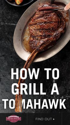 the cover of how to grill a to hahawk, with an image of steak and potatoes