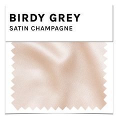 birdy grey satin champagne fabric swatch with the words'satin champagne'on it