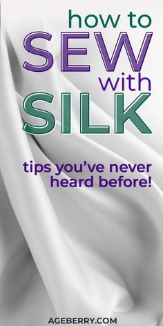 an advertisement with the words how to sew with silk tips you've never heard before