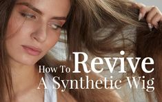 How to Style a Synthetic Wig How To Revive Synthetic Wig, How To Restore Synthetic Wigs, Synthetic Wig Styling, Wig Prep, Disney Customes, Latest Hairdo, Wig Tips