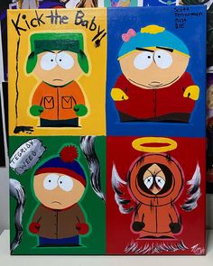 four different paintings of cartoon characters painted on canvases with words kick the baby written above them