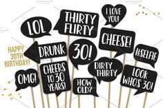 black and white birthday party photo booth props with the words thirty, thirty, thirty, thirty