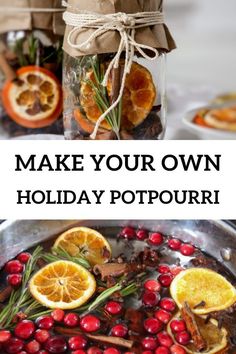 make your own holiday potpouri with oranges, rosemary and cinnamon in a jar