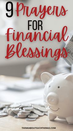 a piggy bank sitting on top of a pile of money with the title 9 prayer tips for financial blessing